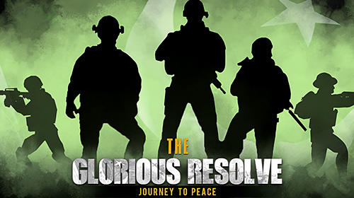 download The glorious resolve: Journey to peace apk